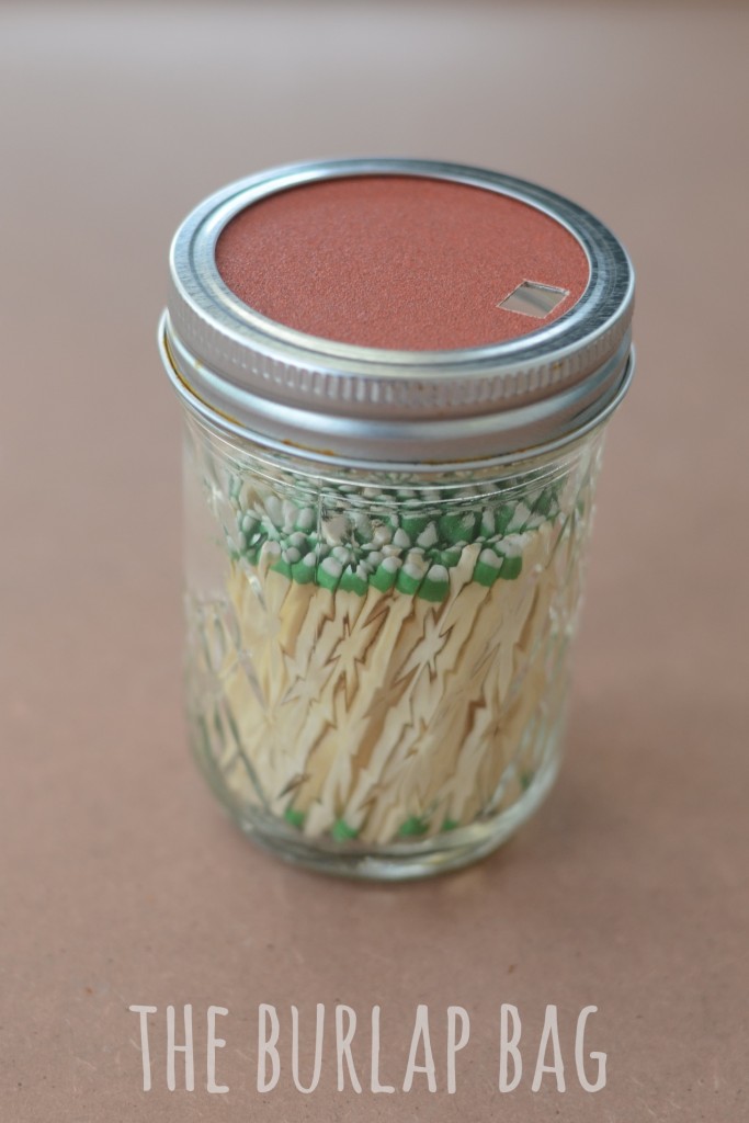 Store Matches in a Mason Jar.